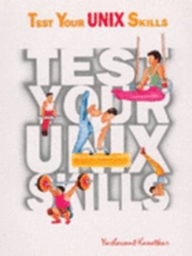 Test Your Unix Skills by Yashavant P. Kanetkar: New