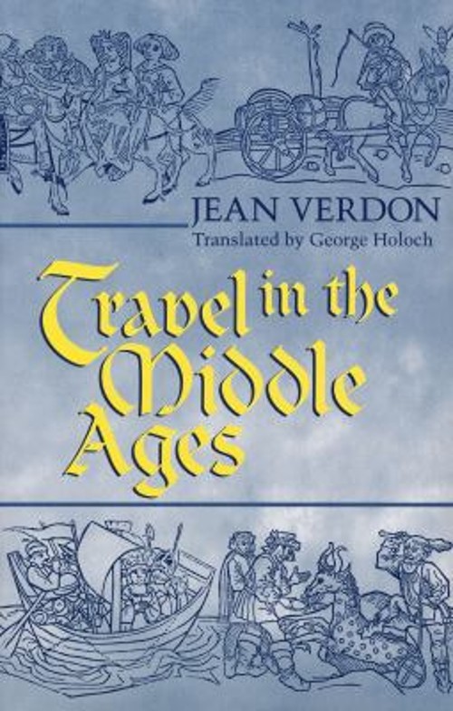Travel in the Middle Ages Paperback Jean Verdon
