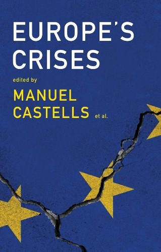 Europe's Crises by Manuel Castells, Olivier Bouin, Joao Cara... - 9781509524860