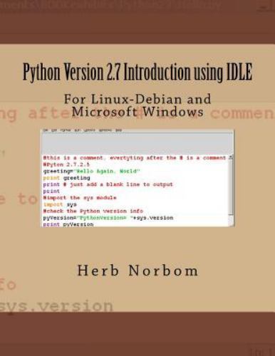 Python Version 2.7 Introduction Using Idle : For Linux-debian and Microsoft W... gallery