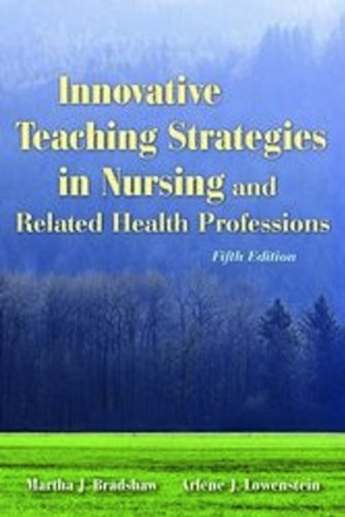 Innovative Teaching Strategies in Nursing and Related Health Prof