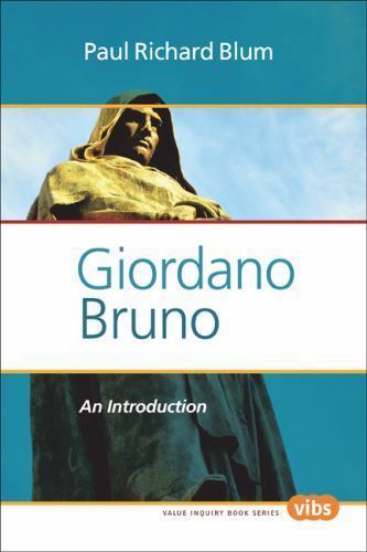 Giordano Bruno: An Introduction (Value Inquiry Book, 254) paperback Used – Ver