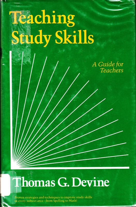 TEACHING STUDY SKILLS – A GUIDE FOR TEACHERS, THOMAS G DEVINE – NICE