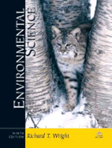 Environmental Science: Toward a Sustainable Future by Richard T Wright: Used