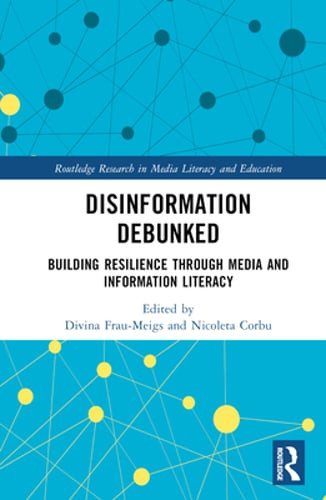 Disinformation Debunked: Building Resilience Through Media and Information: New