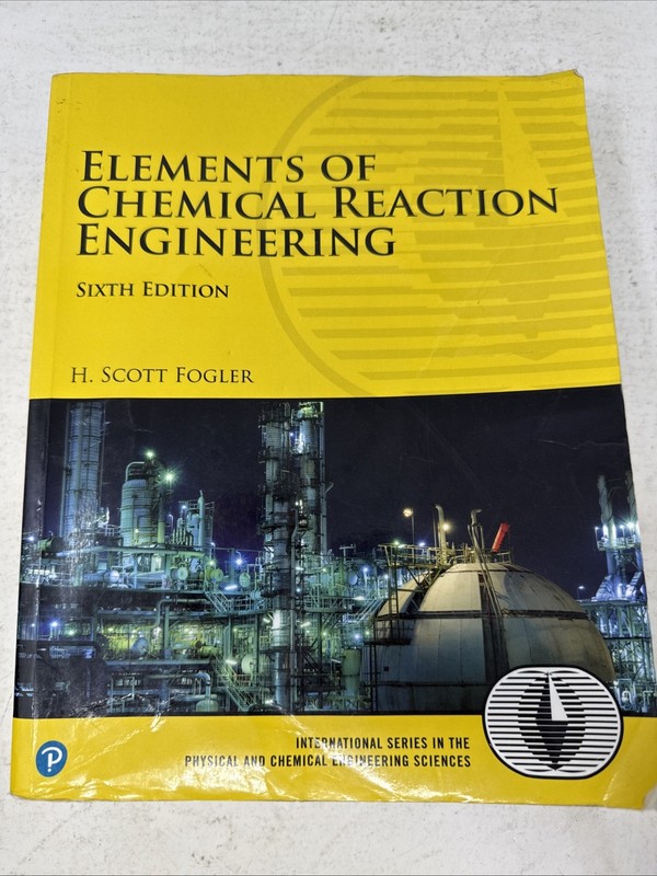 Elements of Chemical Reaction Engineering (6th Edition) (Prentice Hall In – GOOD