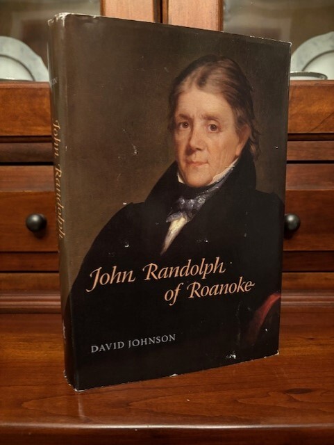 John Randolph of Roanoke (Southern Biography Series) By David Johnson, VIRGINIA
