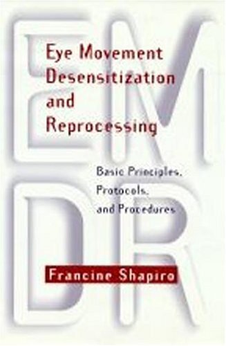 Eye Movement Desensitization and Reprocessing by Francine Shapiro