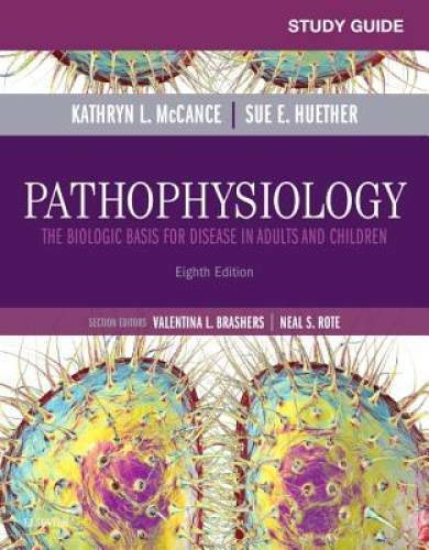 Study Guide for Pathophysiology: The Biological Basis for Disease in – VERY GOOD