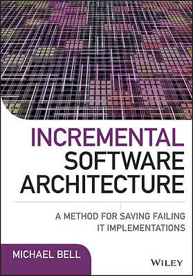 Incremental Software Architecture – 9781119117643