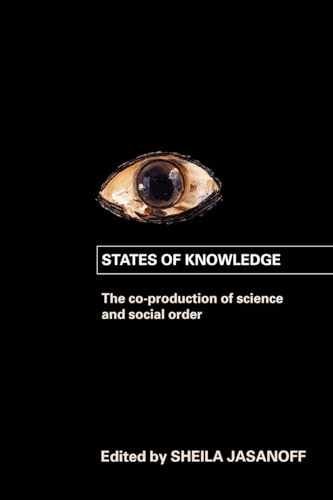 States of Knowledge: The – Paperback, by Jasanoff Sheila – Very Good