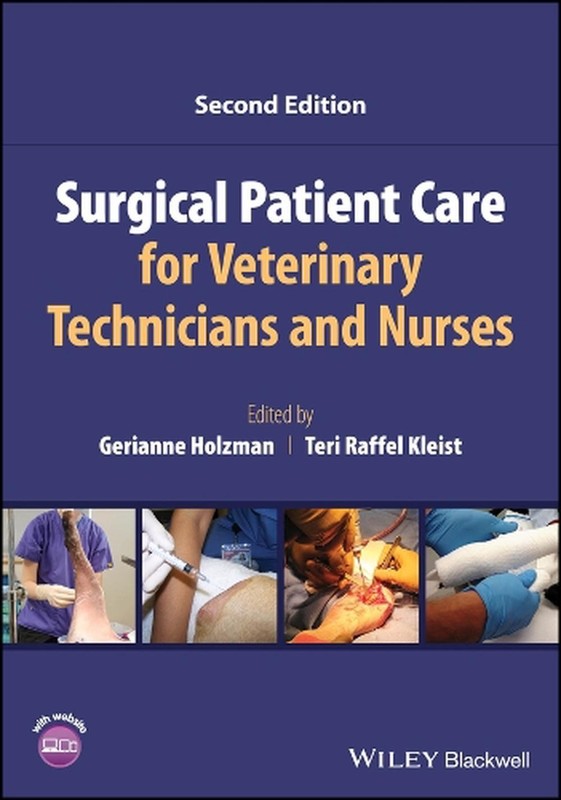 Surgical Patient Care for Veterinary Technicians and Nurses by Gerianne Holzman