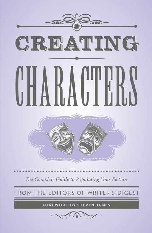 Creating Characters: The Complete Guide to Populating Your Fiction (Creative…