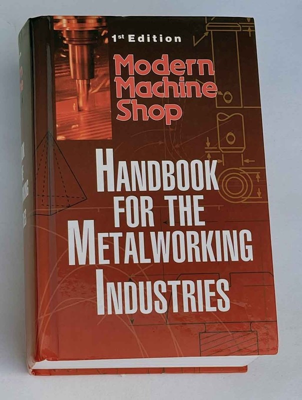 Handbook for the Metalworking Industries – Modern Machine Shop 1st Ed