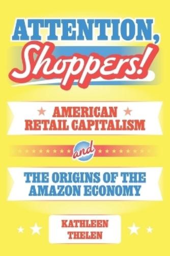 Kathleen Thelen Attention, Shoppers! (Paperback)