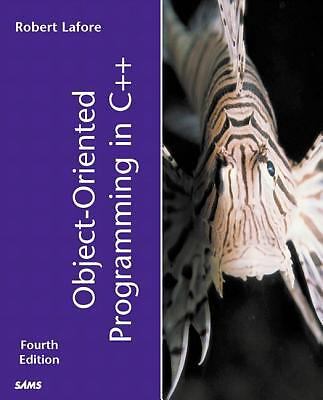 Object Oriented Programming in C++ by Lafore, Robert
