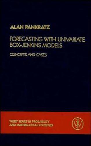 Forecasting With Univariate Box-Jenkins Models : Concepts and Cases, Hardcove…