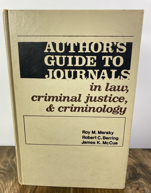 Author’s Guide to Journals in Law Criminal Justice & Criminology 1979 HC