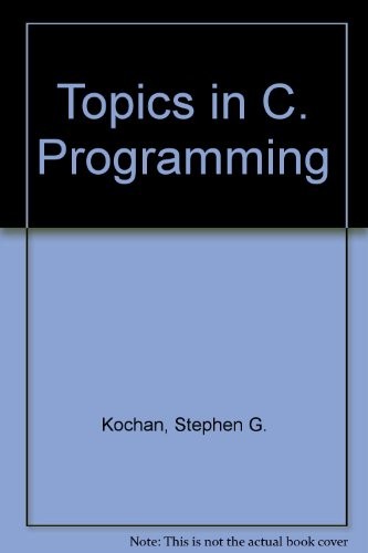 TOPICS IN C PROGRAMMING By Stephen G. Kochan & Patrick H. Wood **BRAND NEW**