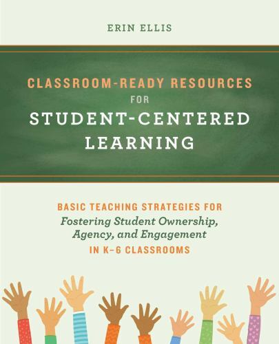 Classroom-Ready Resources for Student-Centered Learning: Basic Teaching Strategi