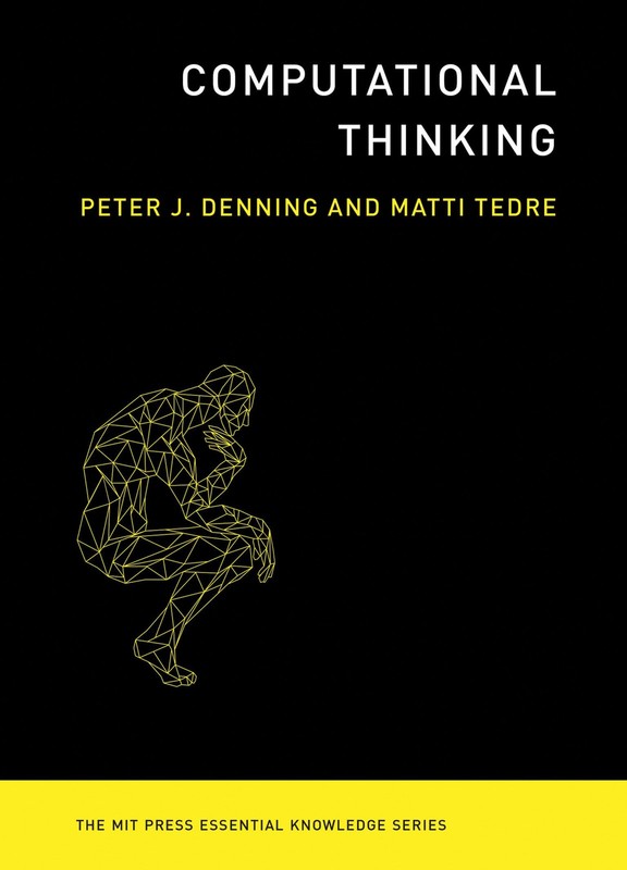 Computational Thinking (The MIT Press Essential Knowledge series), Tedre, Matti,