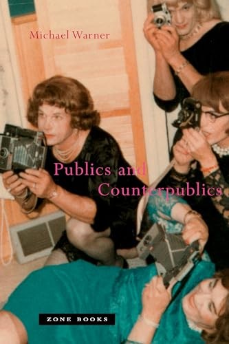 Publics and Counterpublics (Zone Books) by Warner, Michael Paperback / softback