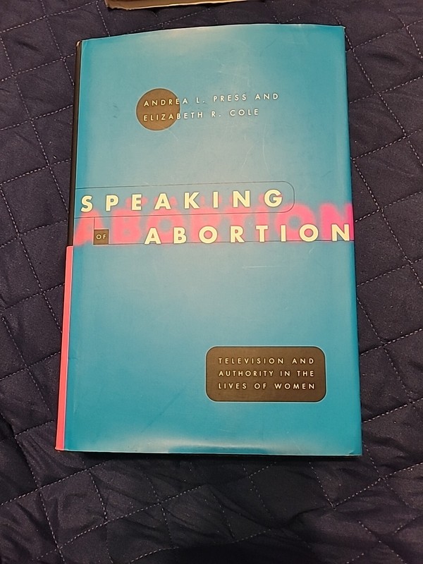 Morality and Society Ser.: Speaking of Abortion : Television and Authority in…