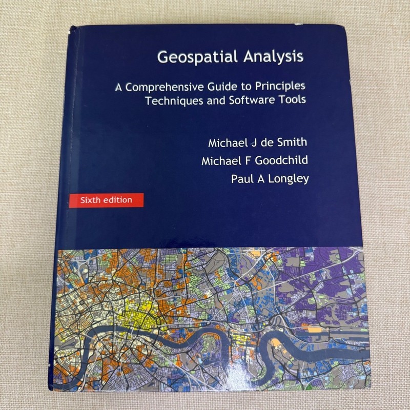 Geospatial Analysis 6th Edition de Smith Goodchild Longley Hardcover GIS Book