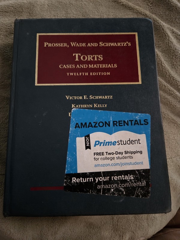 Prosser, Wade and Schwartz’s Torts: Cases and Materials, 12th Edition