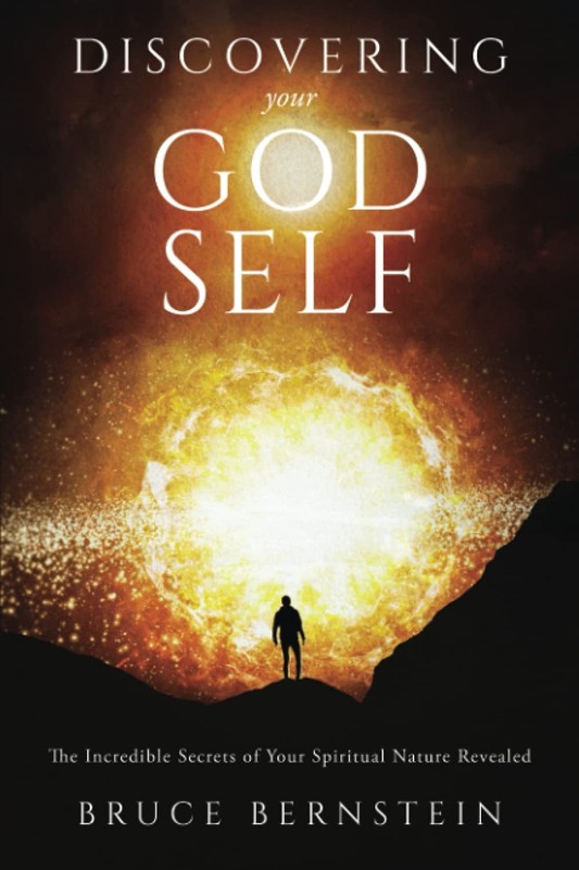 Discovering Your God Self: The Incredible Secrets of Your Spiritual Nature R…