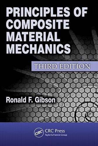 Principles of Composite Material Mechanics, Third Edition (Mechanical Eng – GOOD