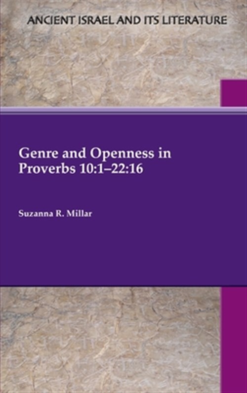 Genre and Openness in Proverbs 10 1-22-16, Hardcover by Millar, Suzanna R., B…