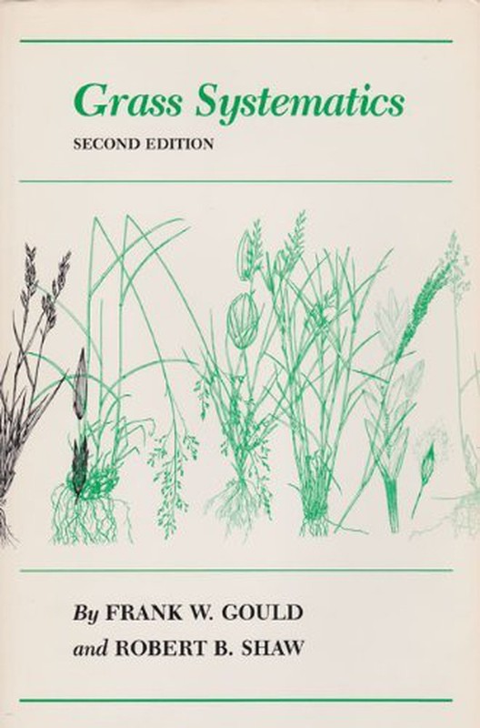 Grass Systematics by Frank W. Gould (2000-06-01) [Paperback] unknown author