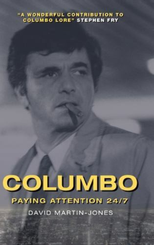 Columbo : Paying Attention 24/7, Hardcover by Martin-jones, David, Like New U…