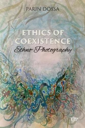 Parin Dossa Ethics of Co-Existence (Hardback) (UK IMPORT)