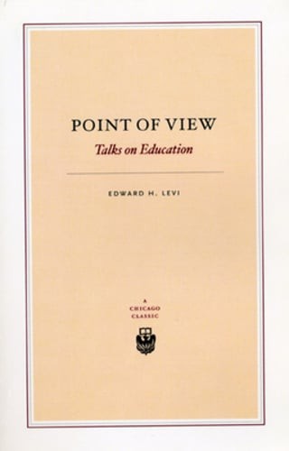 Point of View: Talks on Education by Edward H Levi: Used