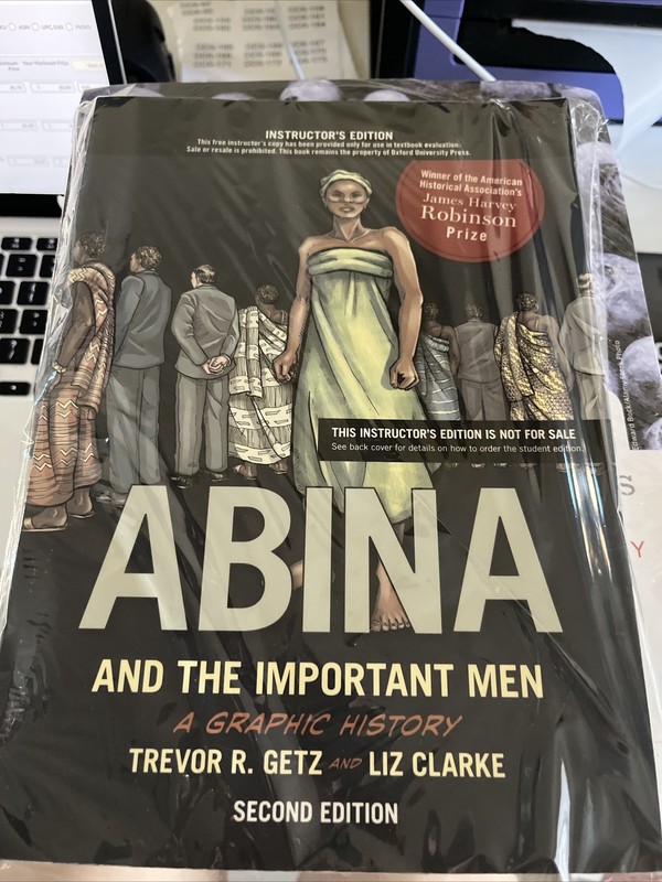 Graphic History Ser.: Abina and the Important Men by Trevor R. Getz (2016, Trade