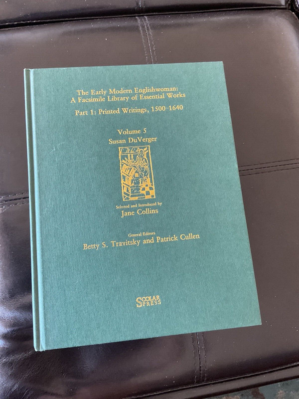 Early Modern Englishwoman : Essential Works : 1500-1640 Susan Du Verger