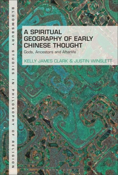 Spiritual Geography of Early Chinese Thought : Gods, Ancestors, and Afterlife…