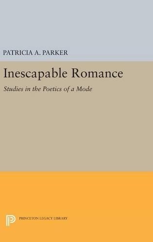 Patricia A. Parker Inescapable Romance (Hardback) Princeton Legacy Library
