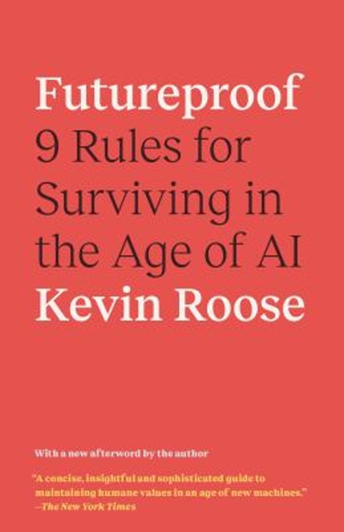 Futureproof : 9 Rules for Surviving in the Age of AI Paperback Ke