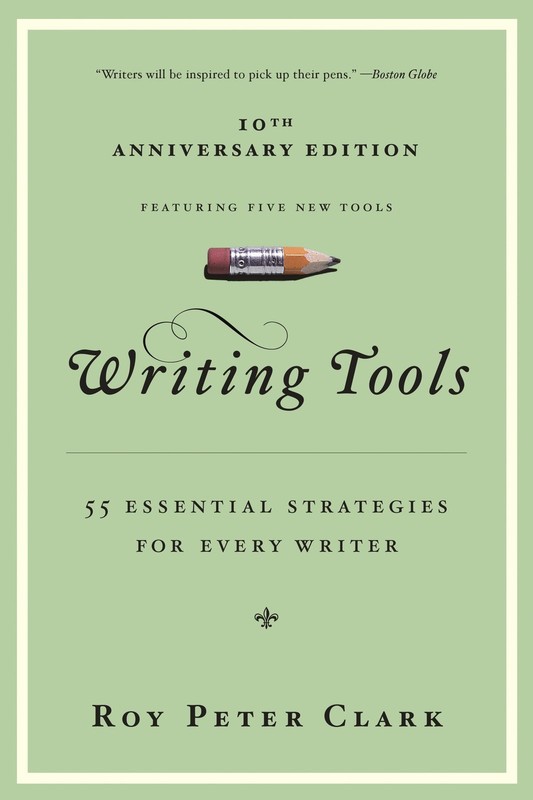 Writing Tools (10th Anniversary Edition): 55 Essential Strategies for Every …