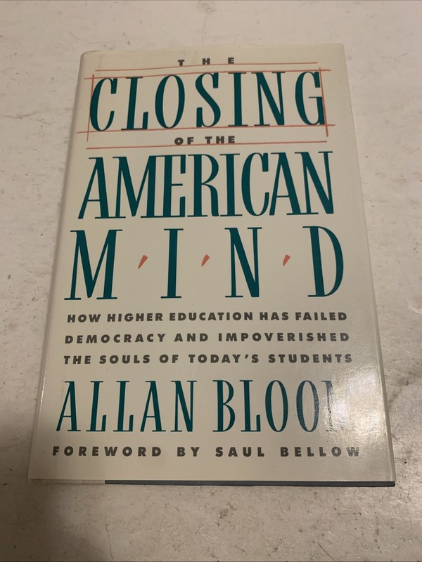 The Closing of the American Mind by Allan Bloom, 1987 Hardcover Book w/DJ. B33