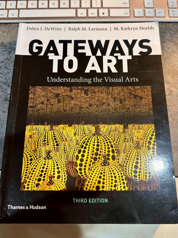 Gateways to Art by Shields, DeWitte, Larmann 3rd Edition