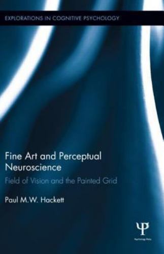 Fine Art and Perceptual Neuroscience : Field of Vision and the Painted Grid, …