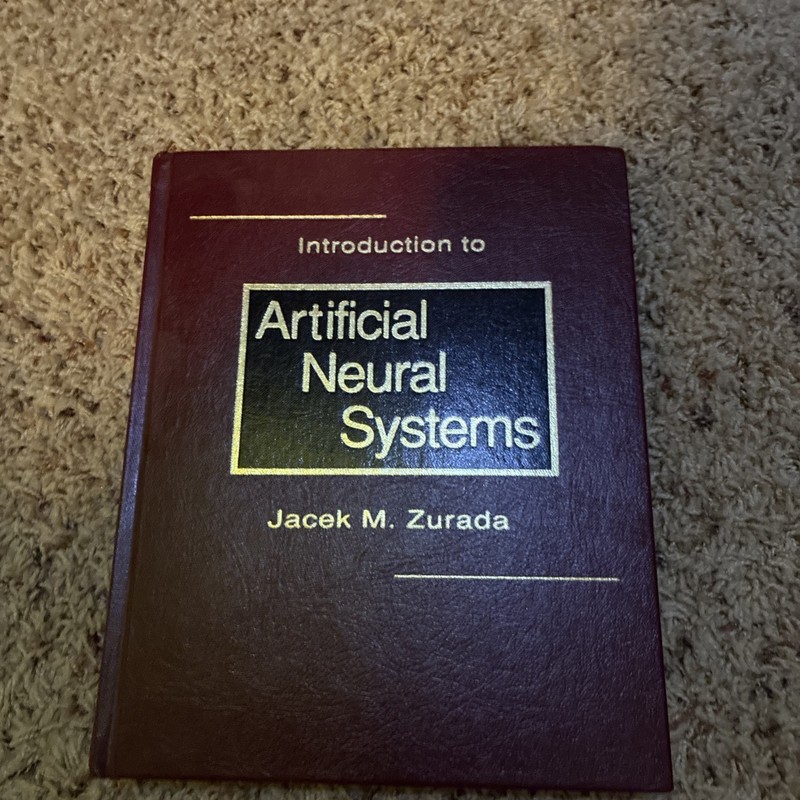 INTRODUCTION TO ARTIFICIAL NEURAL SYSTEMS By Jacek M. Zurada – Hardcover *VG+*