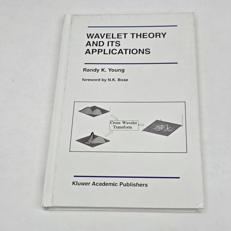 Wavelet Theory and Its Applications by Randy K. Young