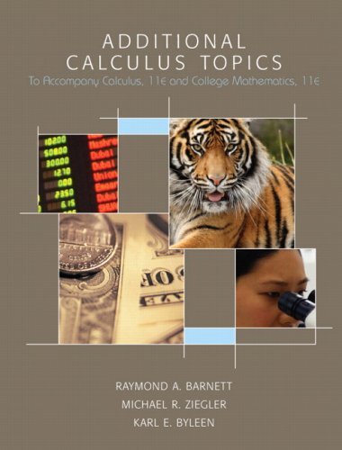 ADDITIONAL CALCULUS TOPICS (11TH EDITION) By Raymond Barnett & Michael Ziegler