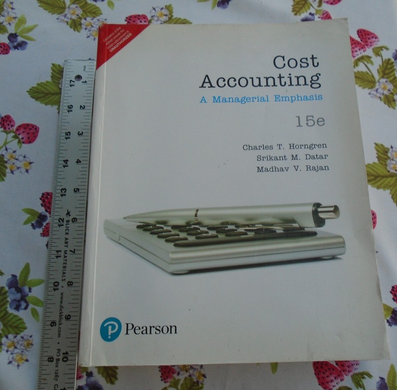 Cost Accounting A Managerial Emphasis 15th edition By Charles T. Horngren