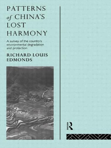 Patterns of China’s Lost Harmony A Survey of the Country’s Environmental Edmonds